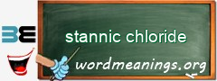 WordMeaning blackboard for stannic chloride